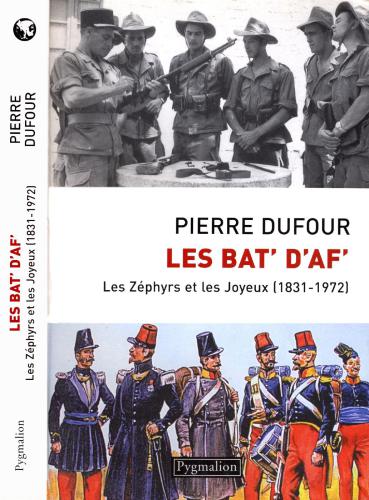 Les Bat' d'Af. Les Zéphyrs et les Joyeux 1831-1972