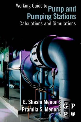 Working Guide to Pump and Pumping Stations: Calculations and Simulations