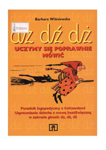 Uczymy się poprawnie mówić. dz, dź, dż