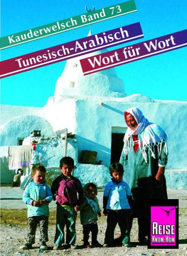 Tunesisch-Arabisch: Wort für Wort
