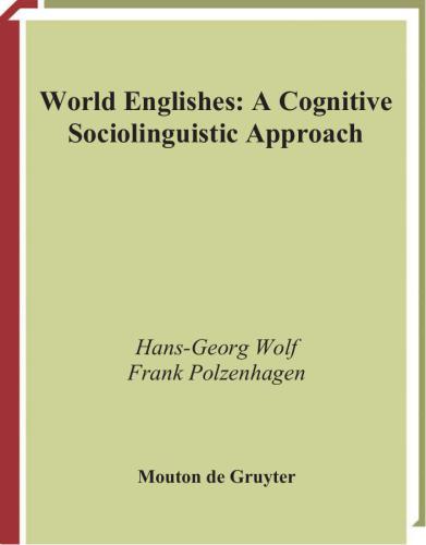 World Englishes. A Cognitive Sociolinguistic Approach