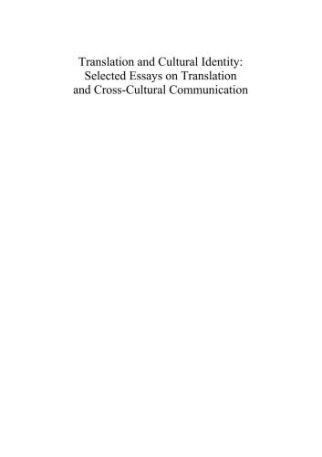 Translation and Cultural Identity: Selected Essays on Translation and Cross-Cultural Communication