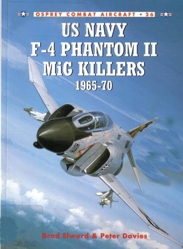 US Navy F-4 Phantom II MiG Killers 1965-70