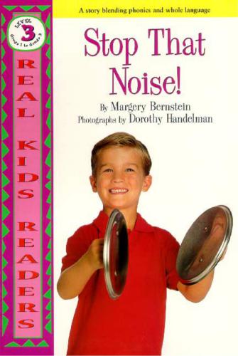 Real Kids Readers: Level 3: Stop That Noise!
