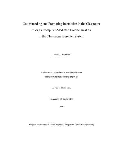 Understanding and Promoting Interaction in the Classroom through Computer-Mediated Communication in the Classroom Presenter System