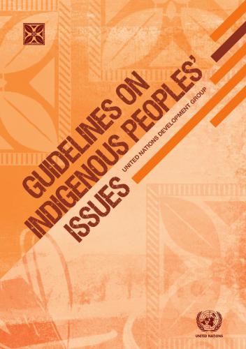 Guidelines on Indigenous Peoples' Issues: A Manual on Human Rights for Judges, Prosecutors and Lawyers