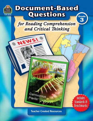 Document-Based Questions for Reading Comprehension and Critical Thinking. Grade 3