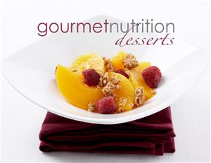 Gourmet Nutrition: Desserts