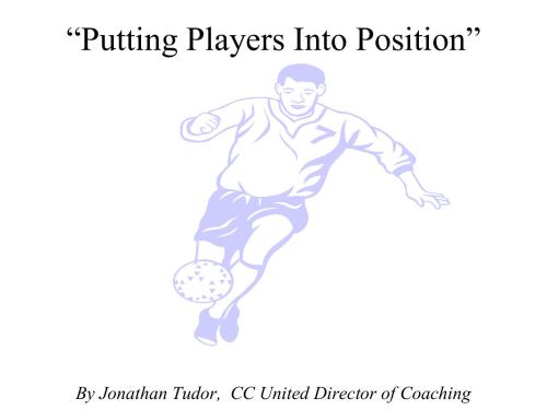 Putting Players Into Position