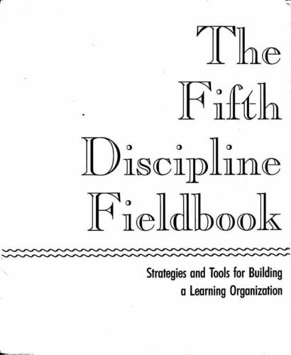 The Fifth Discipline Fieldbook: Strategies and Tools for Building a Learning Organization