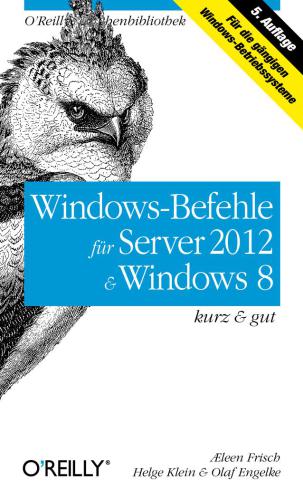 Windows-Befehle für Server 2012 und Windows 8: kurz & gut