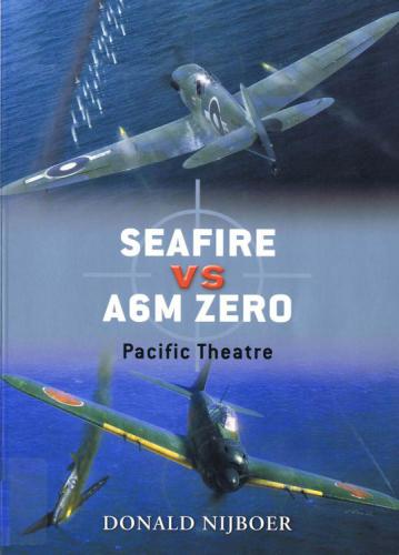 Nijboer D. Seafire vs A6M Zero: Pacific Theatre