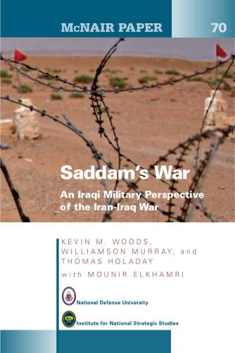 Saddam's War: An Iraqi Military Perspective of the Iran-Iraq War