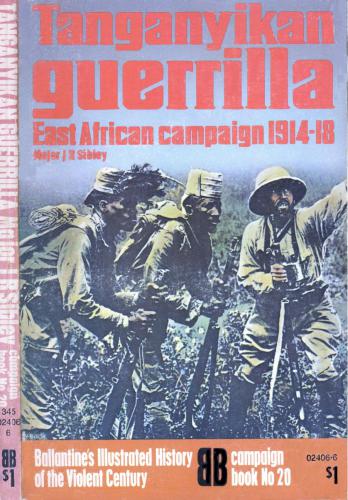 Ballantine's Campaign Book No. 20 - Tanganyikan Guerrilla: East African Campaign 1914-18