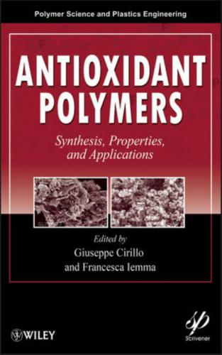 Antioxidant Polymers: Synthesis, Properties, and Applications