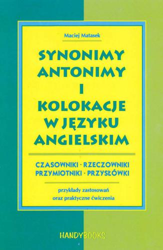 Synonimy, antonimy i kolokacje w jezyku angielskim / Synonyms, antonyms and collocations in English