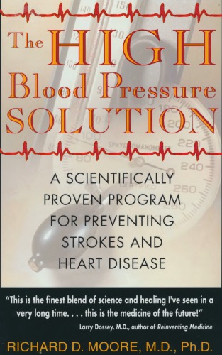 The High Blood Pressure Solution: A Scientifically Proven Program for Preventing Strokes and Heart Disease