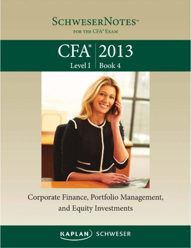 2013 CFA Level 1 Book 4: Corporate Finance, Portfolio Management, and Equity Investments