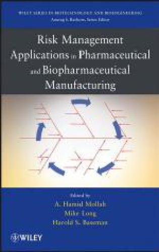 Risk Management Applications in Pharmaceutical and Biopharmaceutical Manufacturing