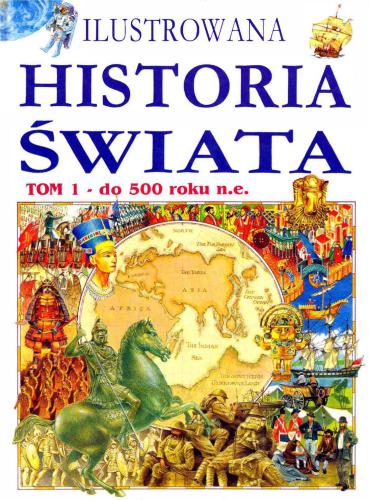 Ilustrowana historia świata. Tom 1
