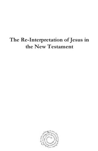 The Re-Interpretation of Jesus in the New Testament