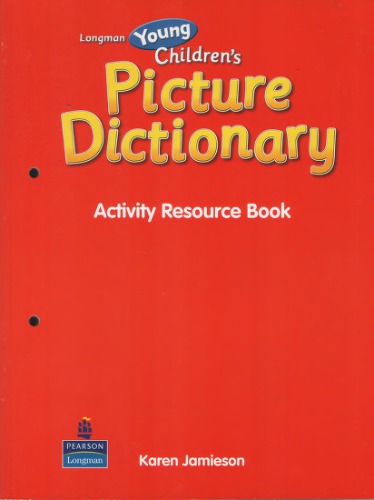 The Longman Young Children's Picture Dictionary. Activity Resource Book