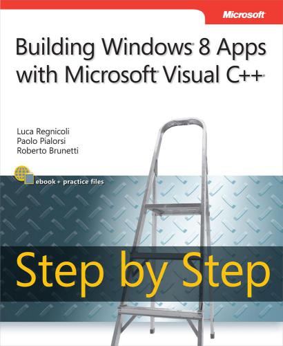 Build Windows 8 Apps With Microsoft Visual C++ Step By Step