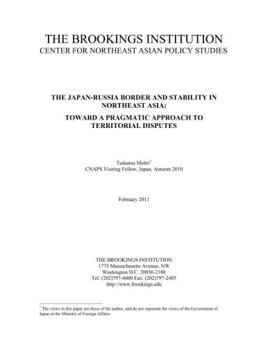 The Japan-Russia border and stability in Northest Asia: toward a pragmatic approach to territorial disputes