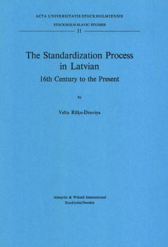 The Standardization Process in Latvian: 16th Century to the Present