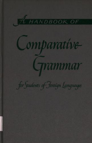 A handbook of comparative grammar for students of foreign languages