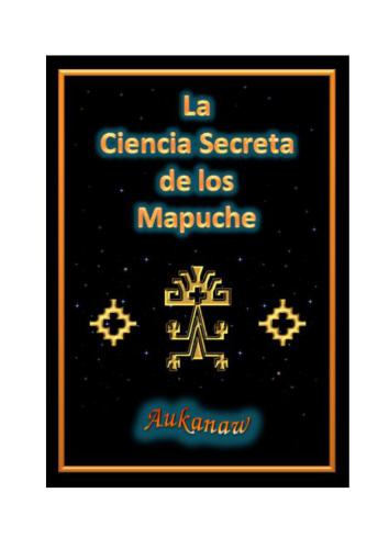 Aukanaw. La ciencia secreta de los mapuche