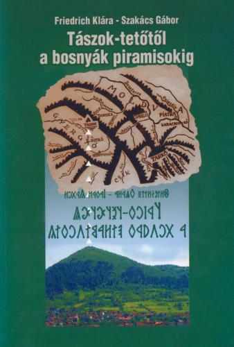 Tászok-tetőtől a bosnyák piramisokig