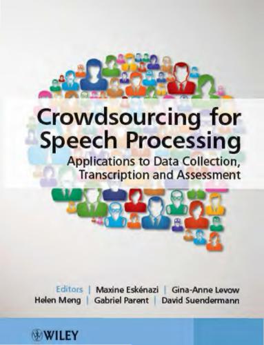Crowdsourcing for Speech Processing. Applications to Data Collection, Transcription and Assessment