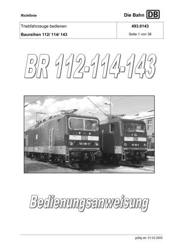 Richtlinie 493.0143. Triebfahrzeuge bedienen Baureihen 112/ 114/ 143