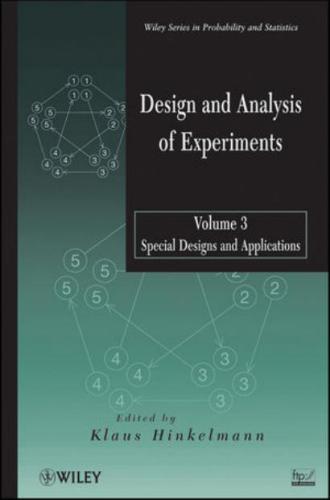 Design and Analysis of Experiments. Vol. 3: Special Designs and Applications