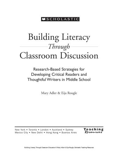 Building Literacy Through Classroom Discussion. Research-Based Strategies for Developing Critical Readers and Thoughtful Writers in Middle School