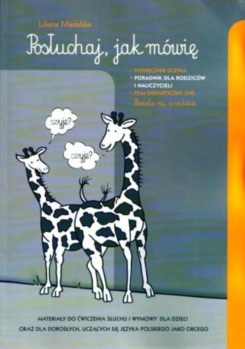Posłuchaj, jak mówię. Poradnik dla rodziców i nauczycieli