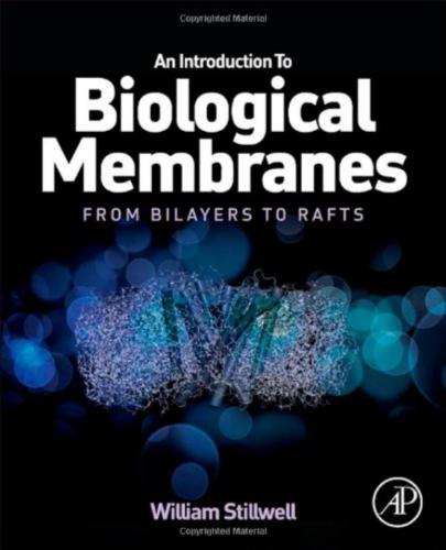 An Introduction to Biological Membranes: From Bilayers to Rafts