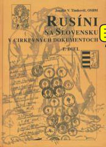 Rusini na Slovensku v cirkevnych dokumentoch. Diel 1