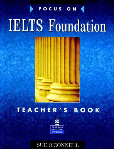 Focus on IELTS Foundation. Teacher's Book