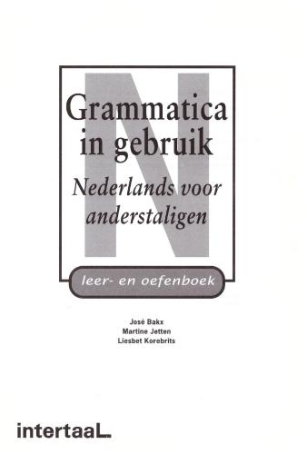 Grammatica in gebruik. Nederlands voor anderstaligen: leer- en oefenboek