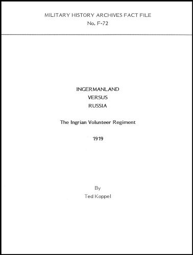 Ingermanland Versus Russia. The Ingrian Volunteer Regiment 1919