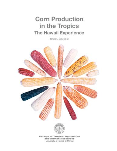 Corn Production in the Tropics: The Hawaii Experience