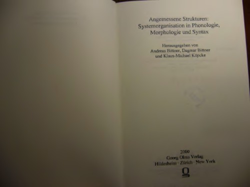 Angemessene Strukturen: Systemorganisation in Phonologie, Morphologie und Syntax
