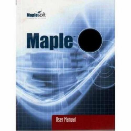 Maple User Manual: Maple 11 Mathematics Modeling Simulation
