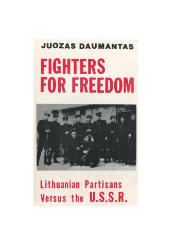 Fighters for freedom. Lithuanian partizans versus the USSR