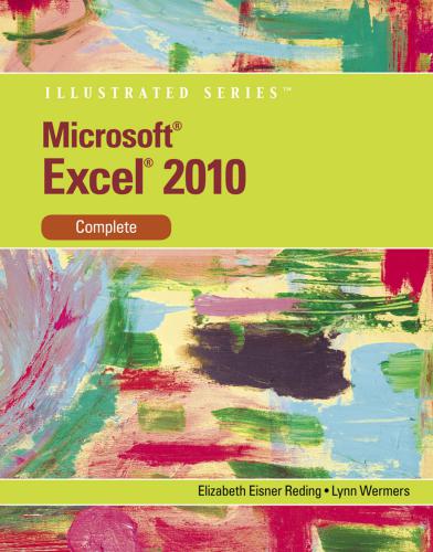 Microsoft Excel 2010: Illustrated Complete