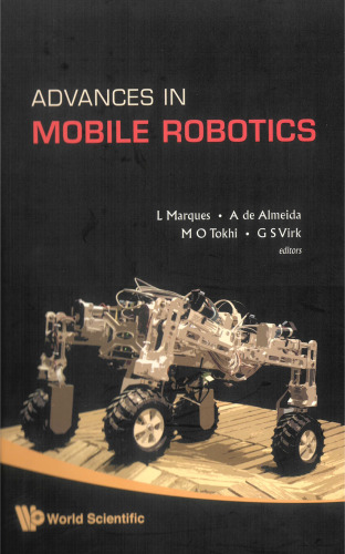 Advances in mobile robotics: proceedings of the Eleventh International Conference on Climbing and Walking Robots and the support technologies for mobile machines, Coimbra, Portugal, 8-10 September 2008