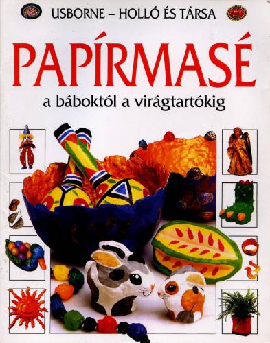 Papirmase a baboktol a viragtartokig