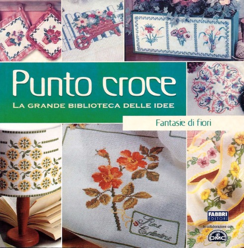 Punto сroce. La grande biblioteca delle idee (Fantasie di fiori)